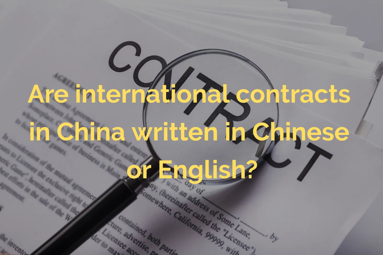 Are International Contracts in China Written in Chinese or English?