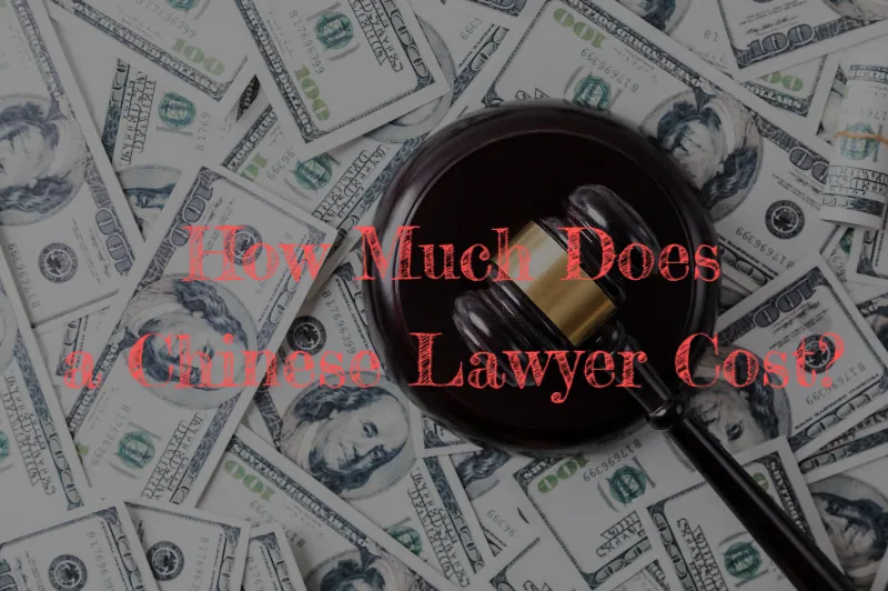 How Much Does a Chinese Lawyer Cost?